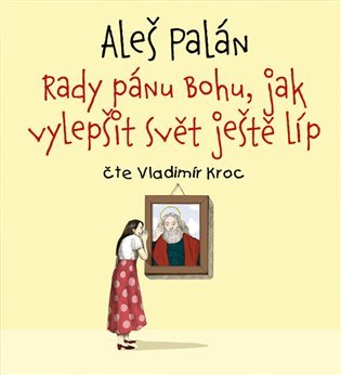 CD Rady pánu Bohu, jak vylepšit svět ještě líp