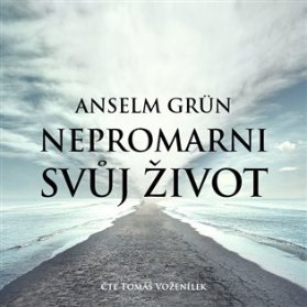 CD Nepromarni svůj život