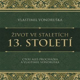 CD Život ve staletích - 13. století