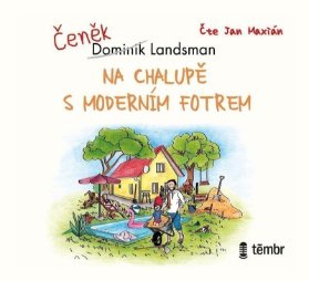 CD Na chalupě s moderním fotrem - audioknihovna