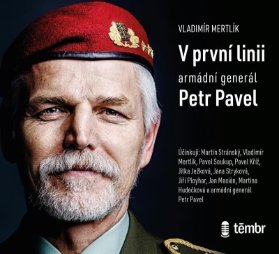 CD V první linii - Armádní generál Petr Pavel - audioknihovna