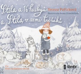 CD Stela a 16 huskyů + Stela v zemi tučňáků - audioknihovna