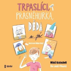 CD Trpaslíci, Prasněhurka, děda a já - audioknihovna
