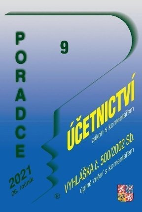 Poradce 9/2021 Účetnictví, zákon s komentářem - Vyhláška č. 500/2002 Sb, Daňový balíček s 