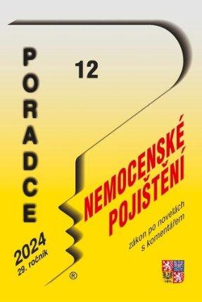 Poradce 12/2024 Zákon o nemocenském pojištěn s komentářem