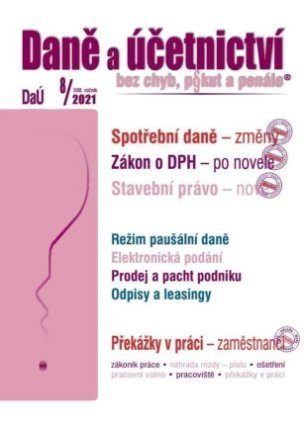 DaÚ 8/2021 Zákon o DPH - novela od 1. července 2021, Spotřební daně - změny, Stavební práv