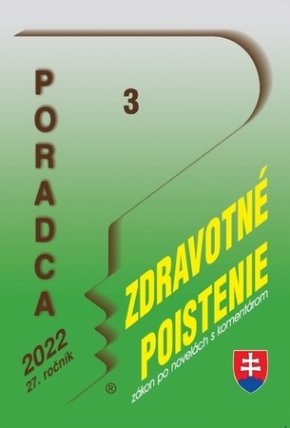 Poradca 3/2022 – Zákon o zdrav. poistení - zákon po novel. s komentárom