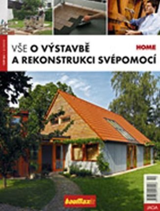 Vše o výstavbě a rekonstrukci svépomocí 2/2010