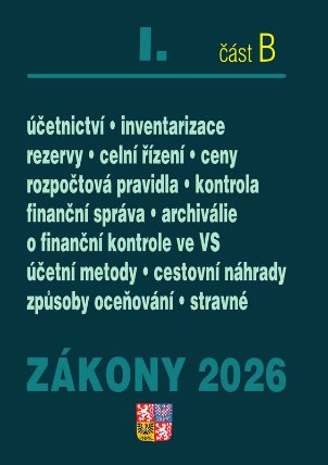 Zákony I/B 2026 Účetní zákony - Účetnictví, o cenách, platební styk, oceňování majetku, ar