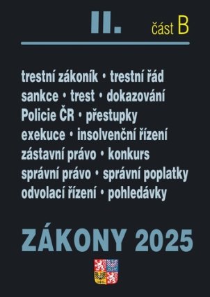 Zákony II/B 2025 Trestní právo - Trestní zákoník, Trestní řád, Policejní sbor, Exekuce, In