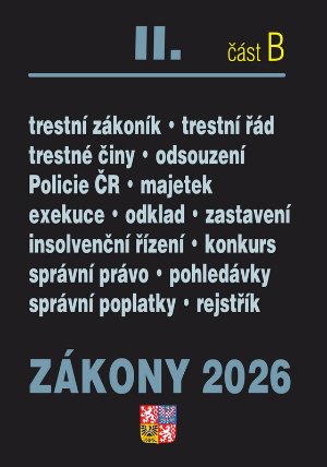 Zákony II/B 2026 Trestní právo - Trestní zákoník, Trestní řád, Policejní sbor, Exekuce, In