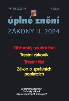 Aktualizace II/4 2024 Občanský soudní řád - Trestní zákoník, Trestní řád