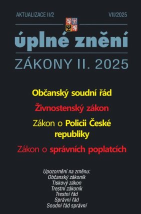 Aktualizace II/2 2025 Občanský soudní řád, Živnostenský zákon, Zákon o Policii České repub