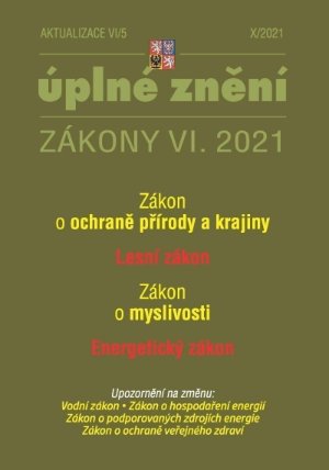 Aktualizace VI/5 Zákon o ochraně přírody a krajiny, Energetický zákon - Lesní zákon, Zákon o myslivosti