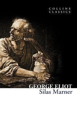 Silas Marner ( Collins Classics )