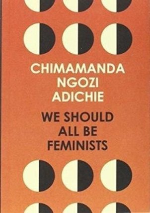 We Should All be Feminists