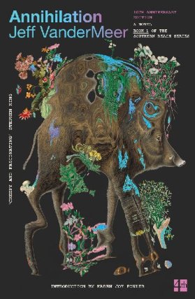 Annihilation : The Thrilling Book Behind the Most Anticipated Film of 2018