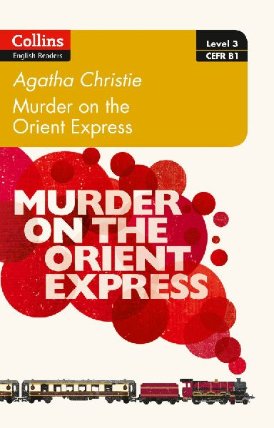Level 3: Murder on the Orient Express: B1 (ELT Readers)
