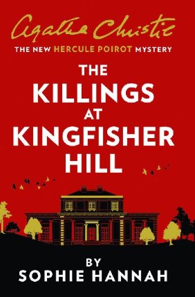 The Killings at Kingfisher Hill: The New Hercule Poirot Mystery