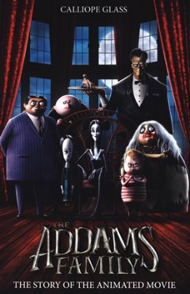 Addams Family: The Story Of The Movie (Movie Tie-In)