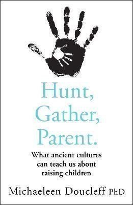 Hunt, Gather, Parent