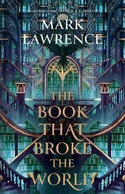 The Book That Broke the World (The Library Trilogy, Book 2)