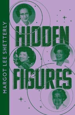 Hidden Figures: The Untold Story of the African American Women Who Helped Win the Space Ra