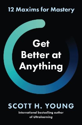 Get Better at Anything