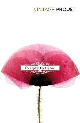 In Search of Lost Time: Vol 5 : The Captive & The Fugitive