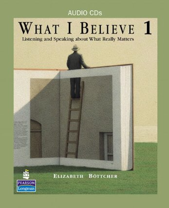 What I Believe 1: Listening and Speaking about What Really Matters, Classroom Au