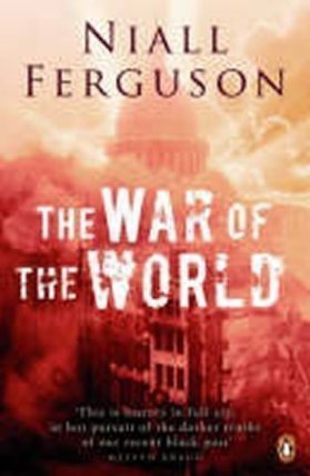 The War of the World : History´s Age of Hatred
