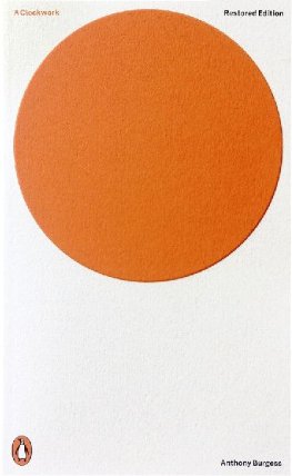 A Clockwork Orange : Restored Edition