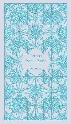 Letters from a Stoic: Epistulae Morales Ad Lucilium