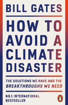 How to Avoid a Climate Disaster: The Solutions We Have and the Breakthroughs We Need Paperback – 23 Aug. 2022