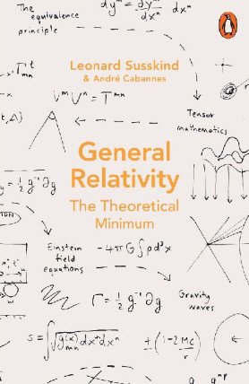 General Relativity: The Theoretical Minimum