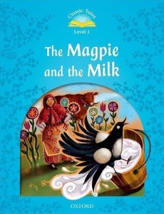Classic Tales 1 The Magpie and the Milk + Audio Mp3 Pack (2nd)