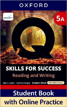 Q: Skills for Success Fourth Edition Level 5 Reading and Writing Student Book A with Onlin
