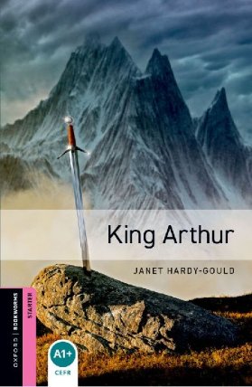 Oxford Bookworms Library Starter King Arthur (New Edition)