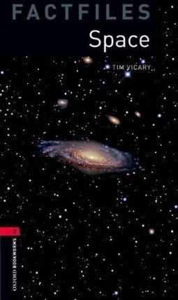 Oxford Bookworms Factfiles 3 Space (New Edition)