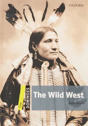 Dominoes 1 The Wild West (2nd)