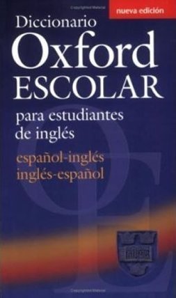 Diccionario Oxford Escolar para Estudiantes de Ingles (Espanol-Ingles / Ingles-Espanol)