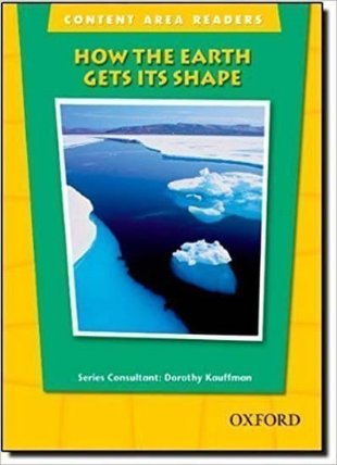 Content Area Readers How the Earth Gets Its Shape