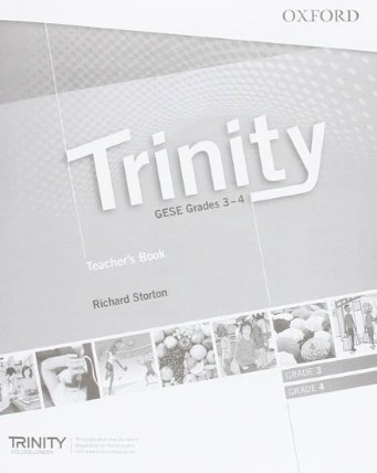 Trinity Graded Examinations in Spoken English (gese) 3-4 (Ise 0 / A2) Teacher´s Pack