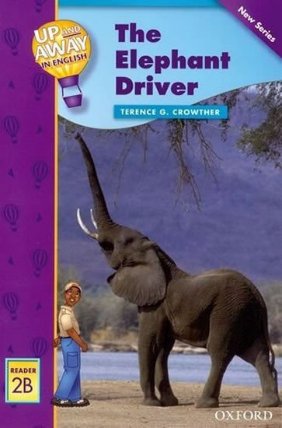 Up and Away Readers 2 The Elephant Driver