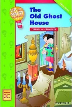 Up and Away Readers 3 The Old Ghost House