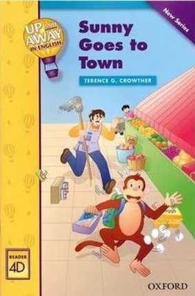Up and Away Readers 4 Sunny Goes to Town