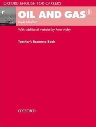 Oxford English for Careers Oil and Gas 1 Teacher´s Resource Book