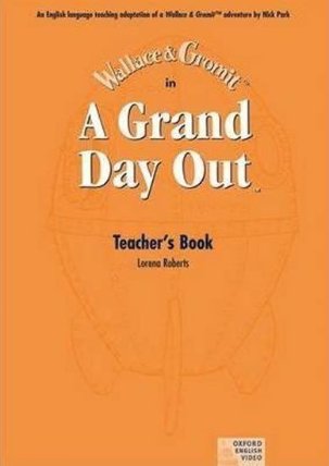 Wallace and Gromit a Grand Day Out Video Teacher´s Guide