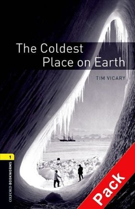 Oxford Bookworms Library 1 Coldest Place on Earth with Audio Mp3 Pack (New Edition)