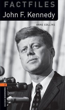 Oxford Bookworms Factfiles 2 John F Kennedy with Audio Mp3 Pack (New Edition)